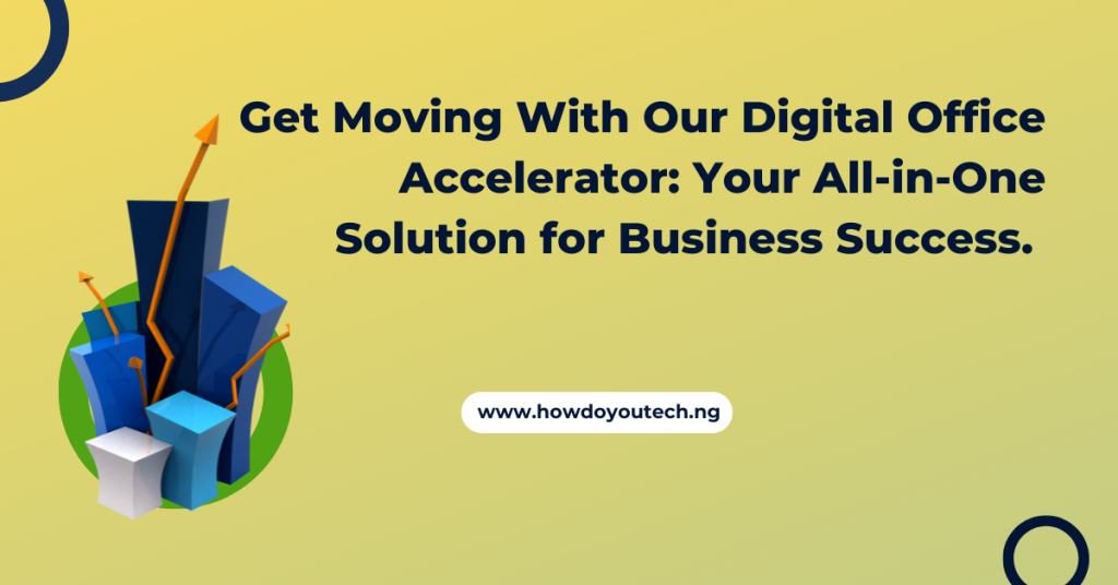 Digital Office Accelerator - VIP Virtual Office Plan in Nigeria by How Do You Tech